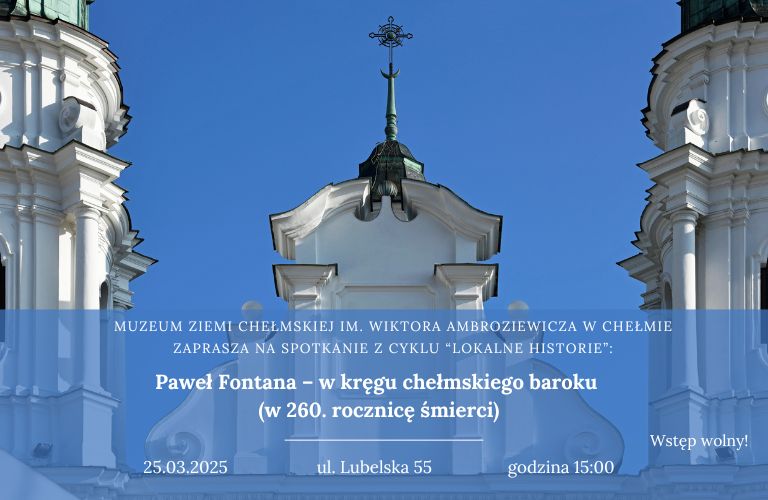 Paweł Fontana – w kręgu chełmskiego baroku. Lokalne historie