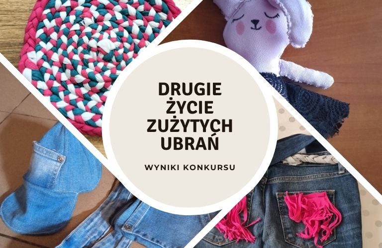 Drugie życie zużytych ubrań – wyniki konkursu
