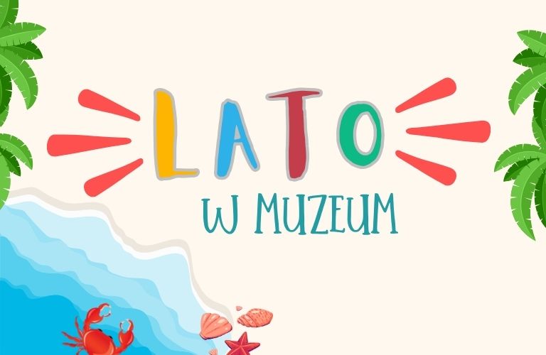 Lato w Muzeum