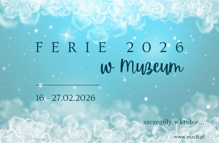 Ferie 2026 w Muzeum