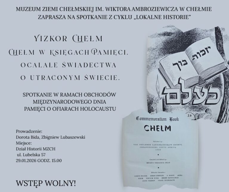 Yizkor Chełm. Spotkanie z cyklu „Lokalne historie”