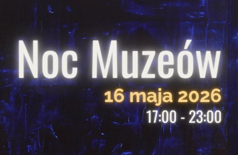 Zapraszamy na Noc Muzeów!